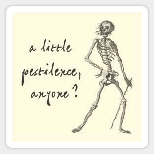 Friendly skeleton: A little pestilence, anyone? (dark text) Sticker